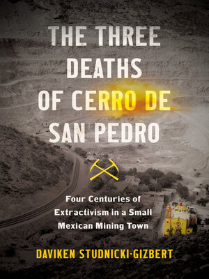 cover image of The Three Deaths of Cerro de San Pedro